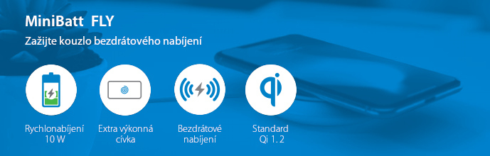 Vlastnosti nabíječky MiniBatt FLY - bezdrátové nabíjení, rychlonabíjení, 1 výkonná indukční cívka, Qi standard 1.2